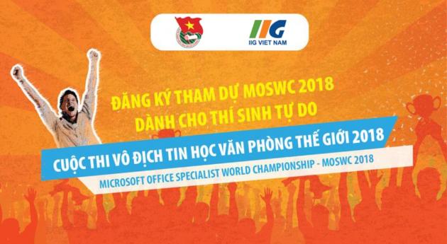 Cuộc thi Vô địch tin học Văn phòng Thế giới 2018 (Microsoft Office Specialist World Championship – MOSWC 2018)