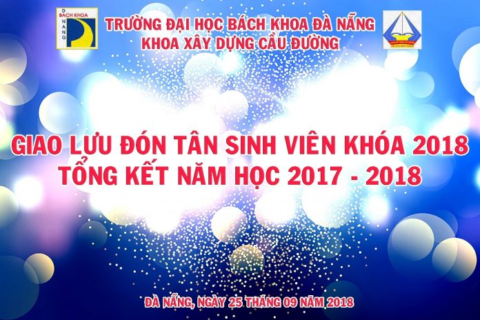 Chương trình chào đón Tân sinh viên khóa 2018 & Tổng kết năm học 2017-2018