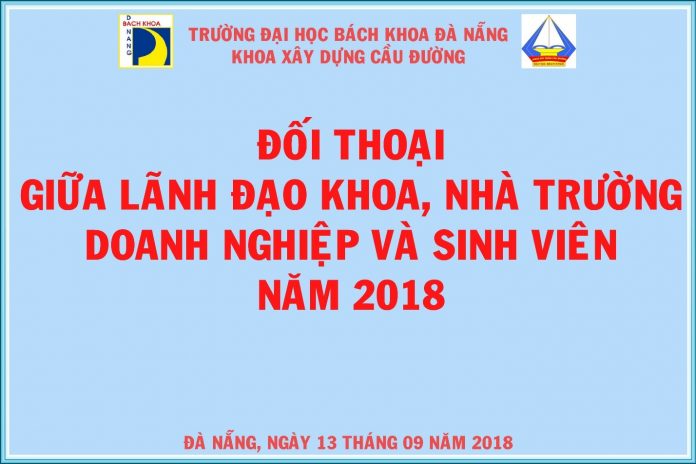 Đối thoại giữa khoa, nhà trường, doanh nghiệp và sinh viên Khoa Xây dựng Cầu đường – Đại học Bách khoa Đà Nẵng