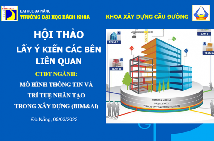 Khoa Xây dựng Cầu đường tổ chức lấy ý kiến các bên liên quan phục vụ xây dựng chương trình đào tạo chuyên ngành BIM&Al thuộc ngành Kỹ thuật xây dựng